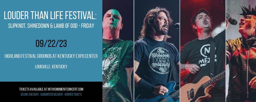 Louder Than Life Festival: Slipknot, Shinedown & Lamb Of God - Friday [CANCELLED] at In This Moment Concerts