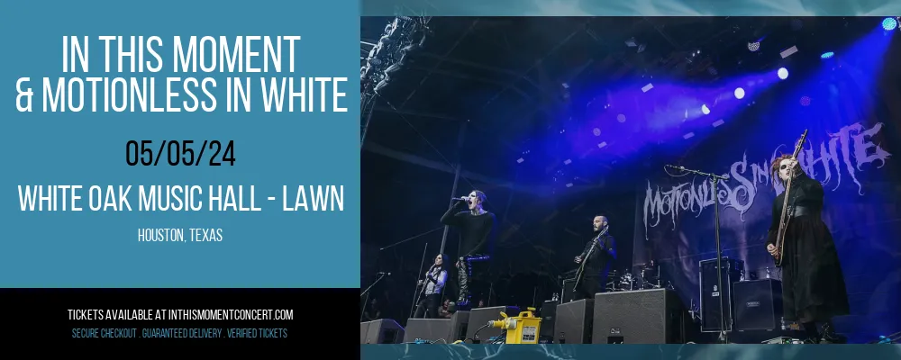 In This Moment & Motionless In White at White Oak Music Hall - Lawn at White Oak Music Hall - Lawn